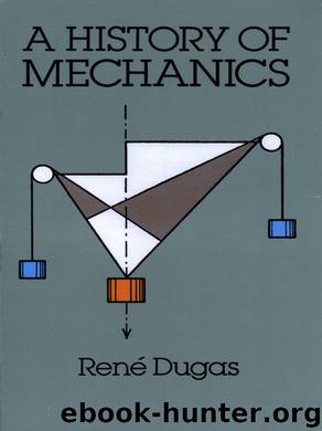 A History of Mechanics by René Dugas