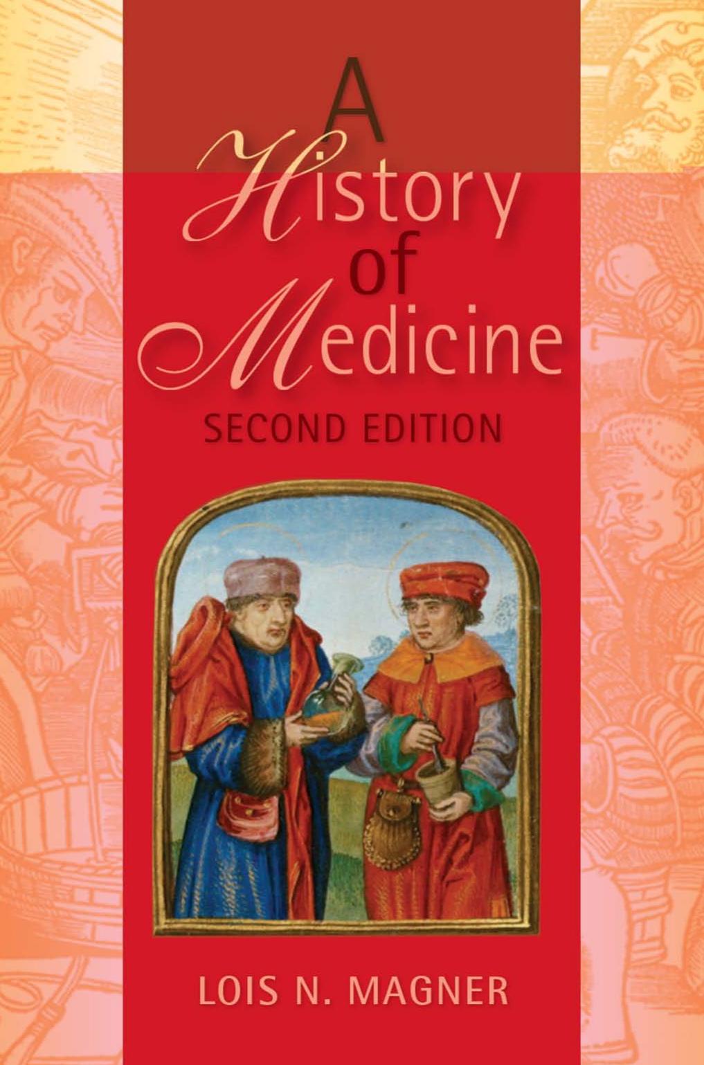 A History of Medicine by Lois N. Magner