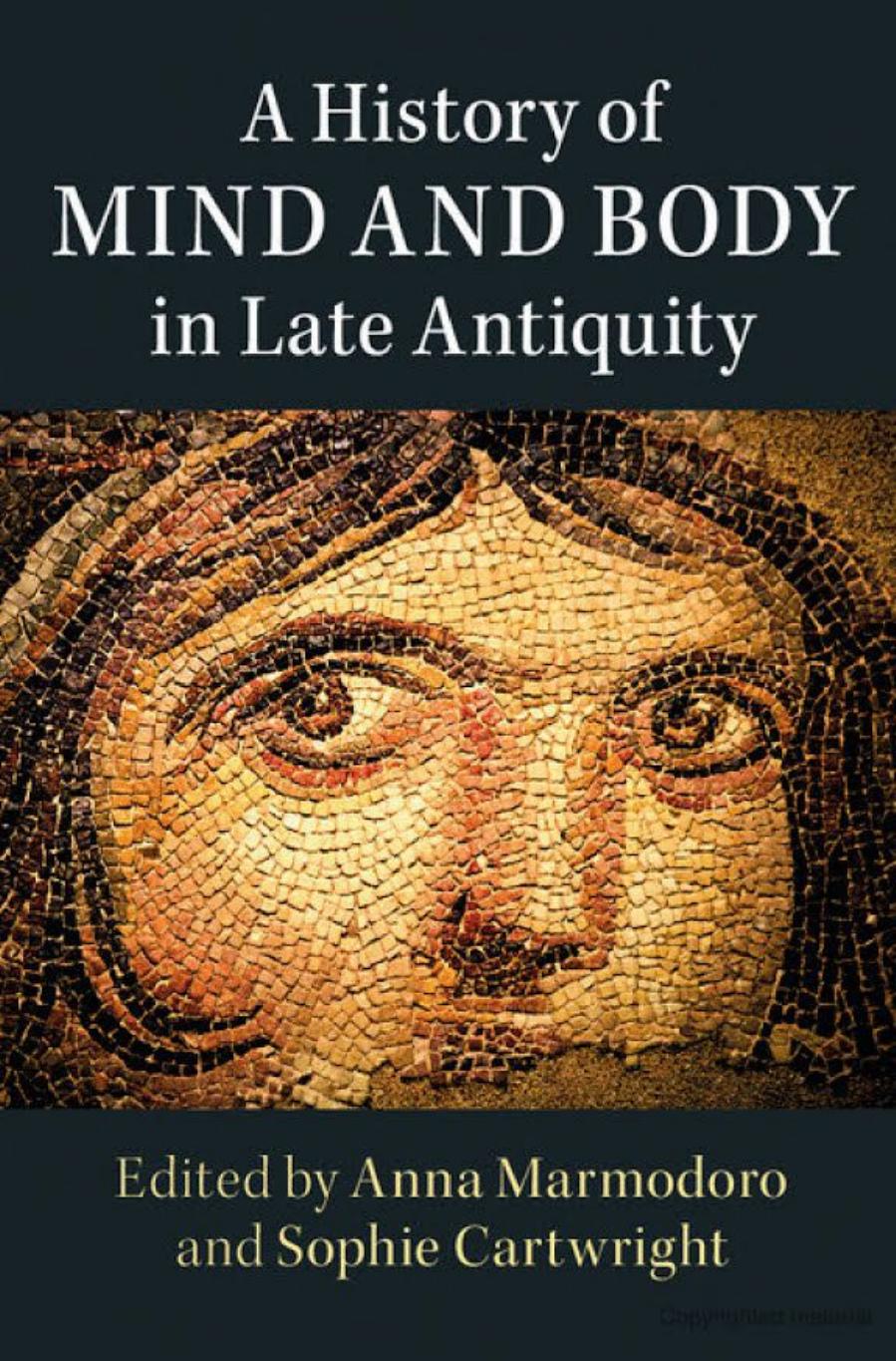 A History of Mind and Body in Late Antiquity by Unknow