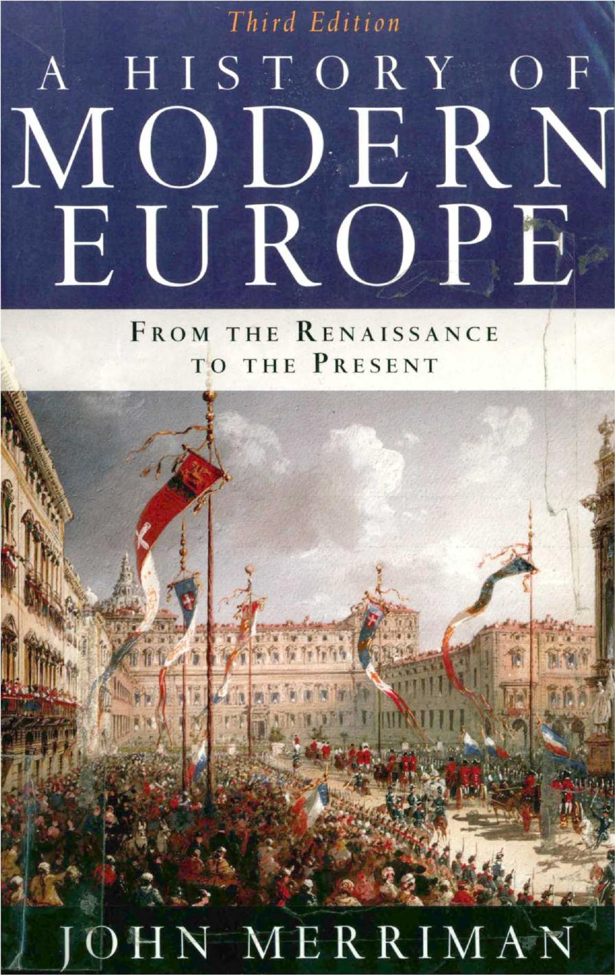 A History of Modern Europe: From the Renaissance to the Present, 3rd Edition by John Merriman