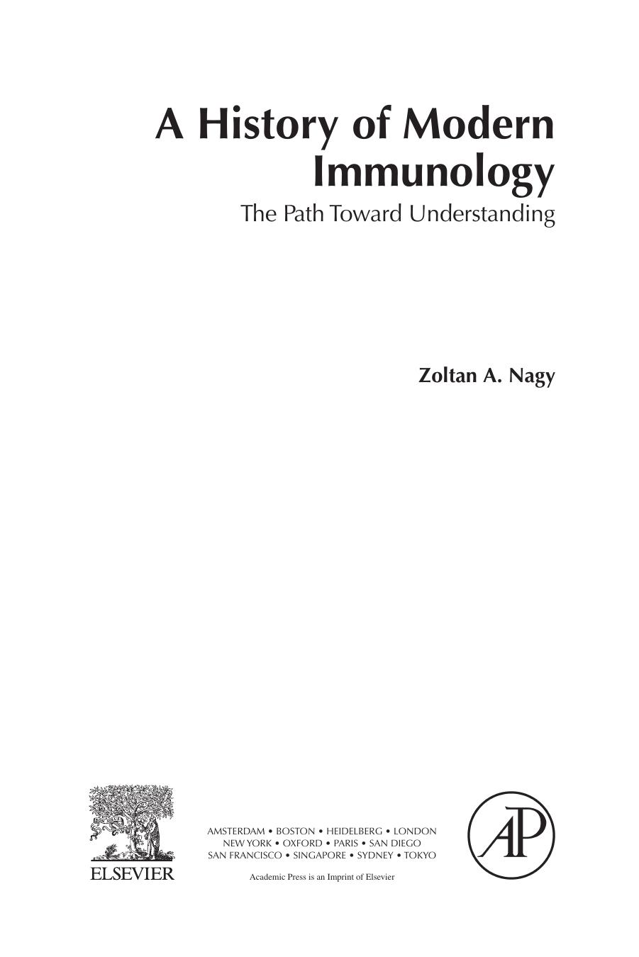 A History of Modern Immunology. The Path Toward Understanding by Zoltan A. Nagy (Auth.)