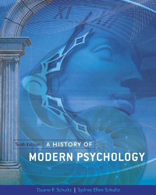 A History of Modern Psychology, 10 edition (repost) by Duane P. Schultz Sydney Ellen Schultz