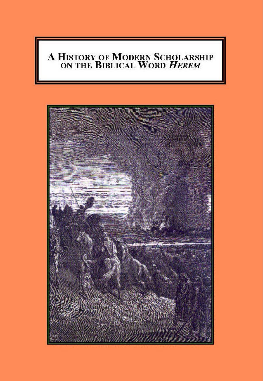 A History of Modern Scholarship on the Biblical Word á¸¤erem: The Contributions of Walter C. Kaiser, Jr., Peter C. Craigie, and Tremper Longman, III. by William L. Lyons