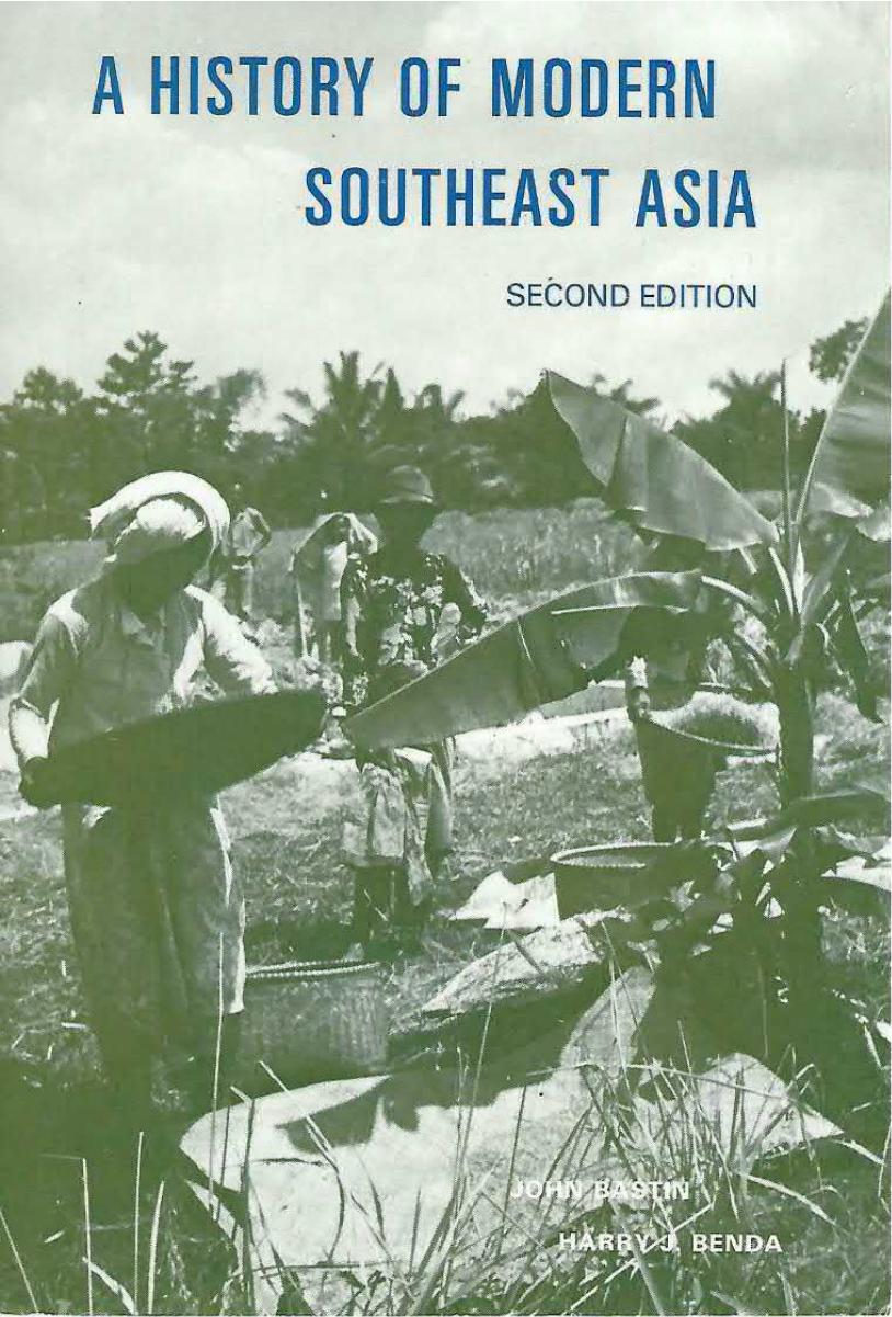 A History of Modern Southeast Asia by John Bastin and Harry J. Benda