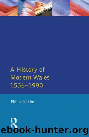 A History of Modern Wales 1536-1990 by Philip Jenkins