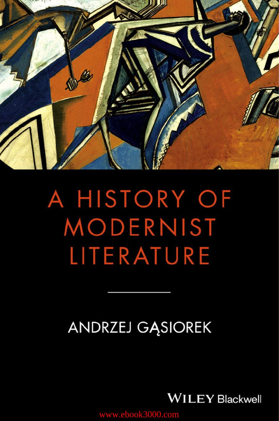 A History of Modernist Literature by Unknow