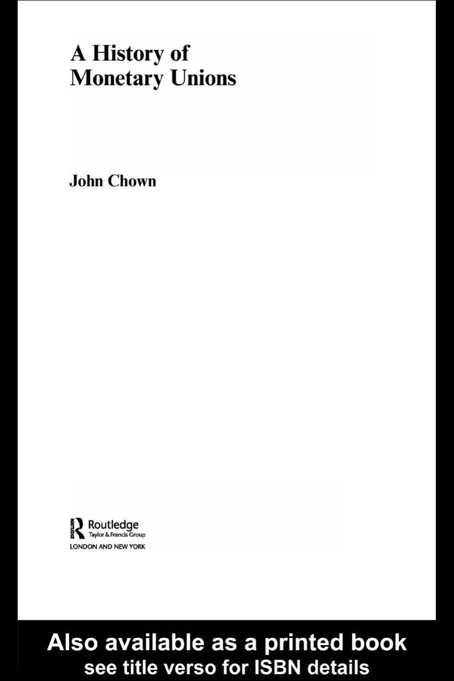 A History of Monetary Unions by John F Chown
