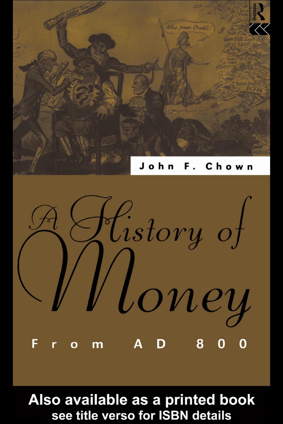 A History of Money: From AD 800 by John Chown