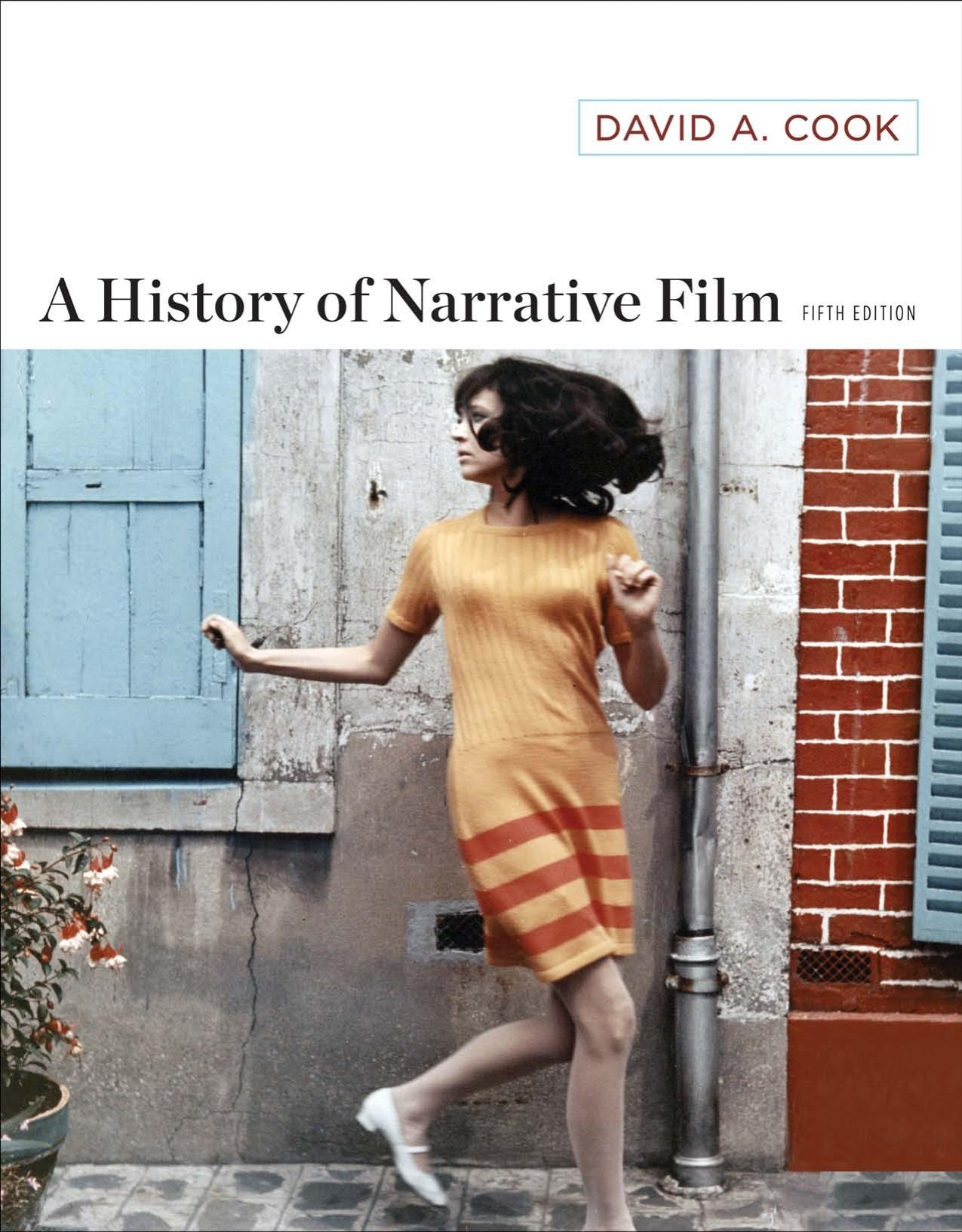 A History of Narrative Film: Fifth Edition by David A. Cook