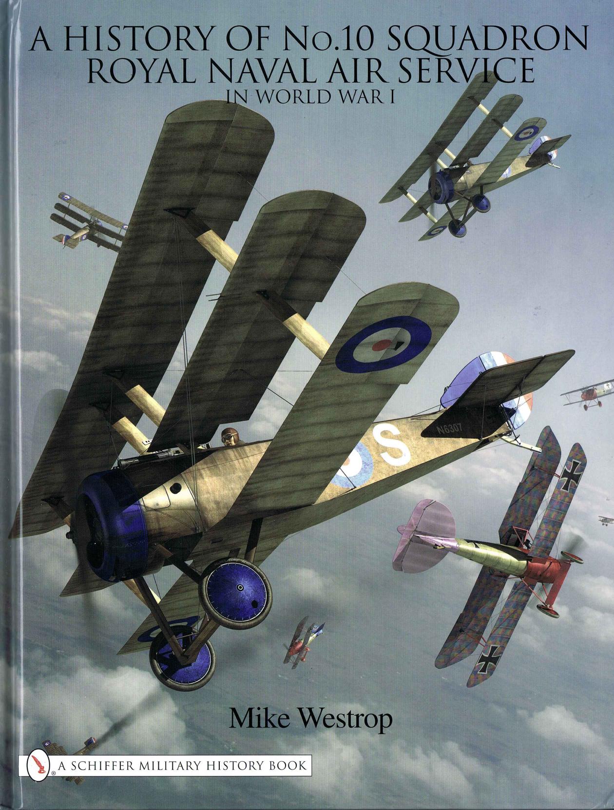 A History of No.10 Squadron Royal Naval Air Service in World War I by Unknown