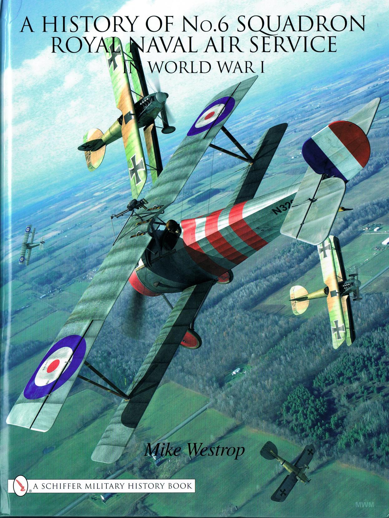 A History of No.6 Squadron Royal Naval Air Service in World War I by Unknow