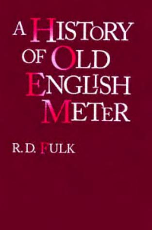 A History of Old English Meter (Middle Ages Series) by R. D. Fulk
