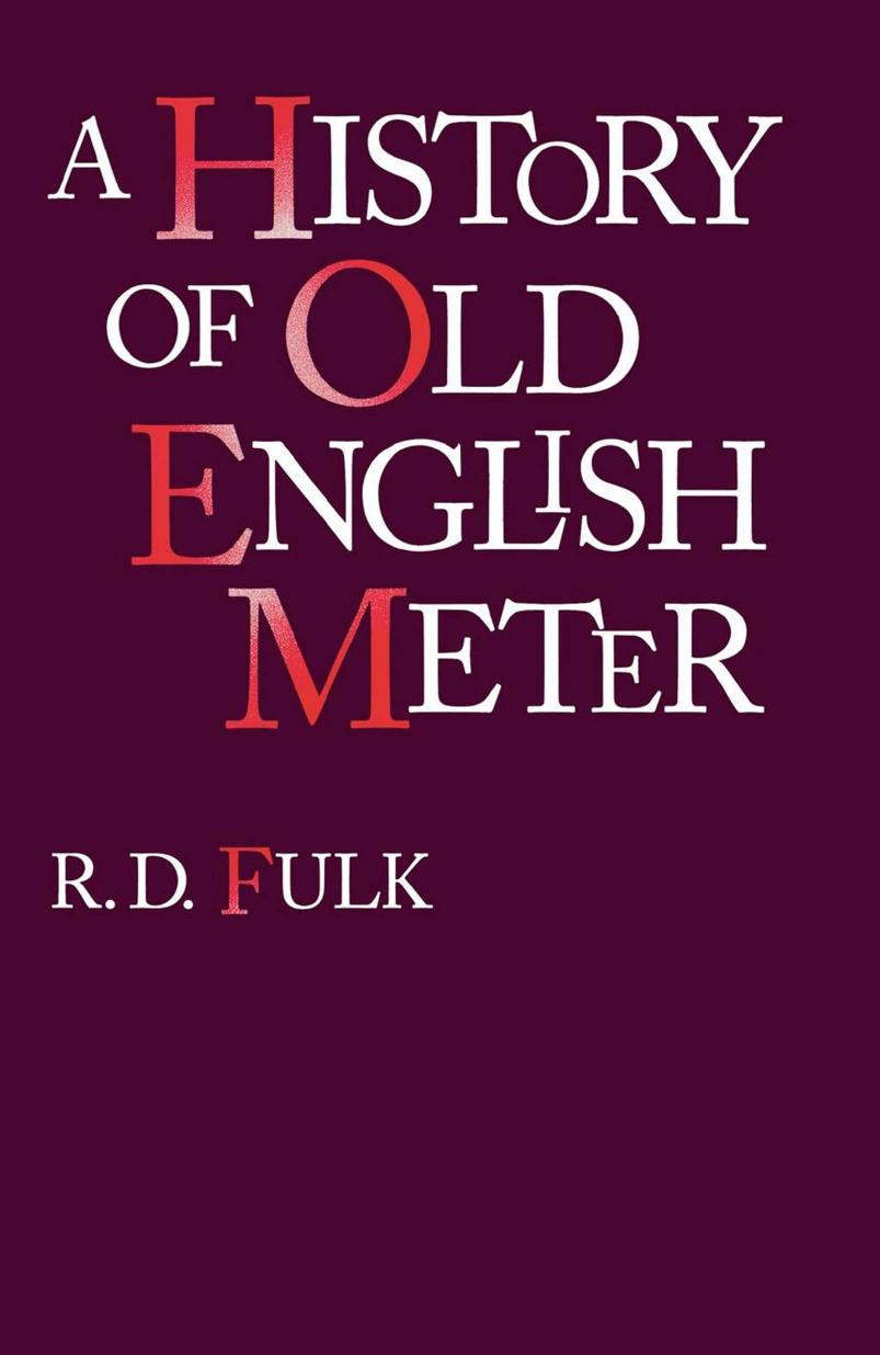 A History of Old English Meter by By R. D. Fulk