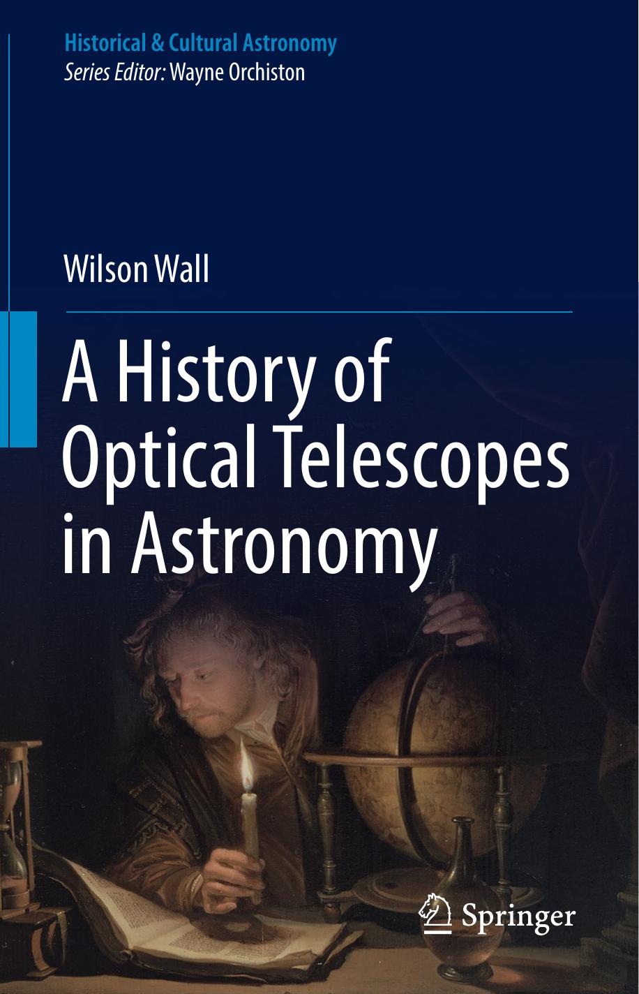 A History of Optical Telescopes in Astronomy by Wilson Wall