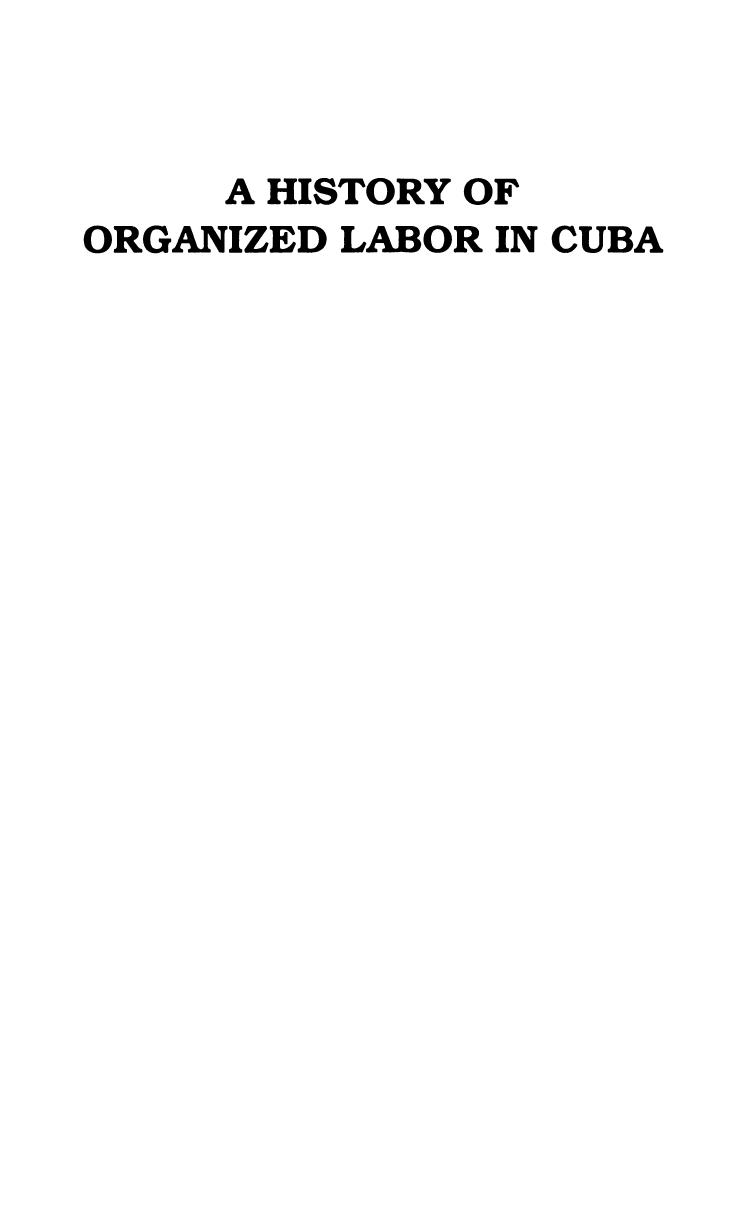 A History of Organized Labor in Cuba by Robert J. Alexander