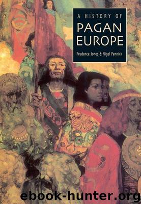 A History of Pagan Europe by Jones Prudence & Pennick Nigel