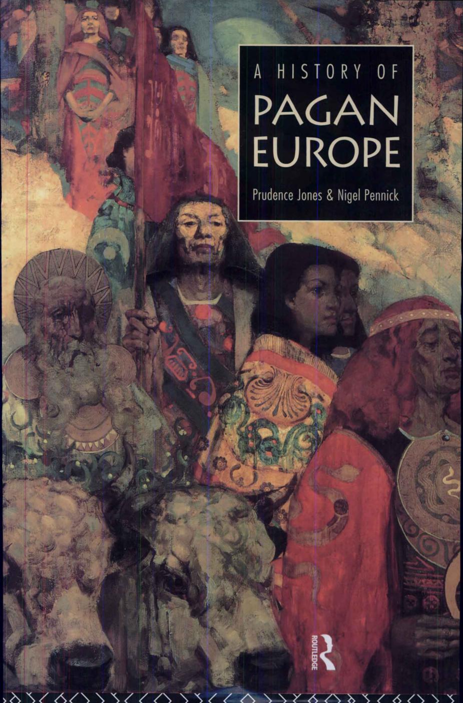 A History of Pagan Europe by Prudence Jones