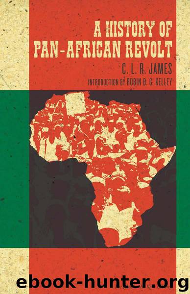 A History of Pan-African Revolt (The Charles H. Kerr Library) by James C. L. R