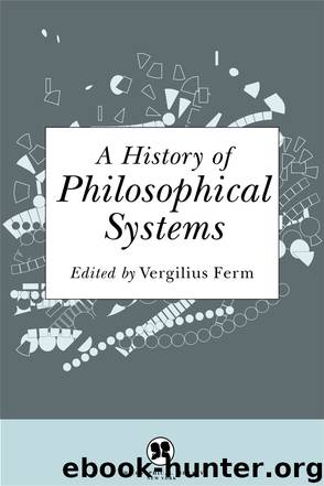 A History of Philosophical Systems by Vergilius Ferm