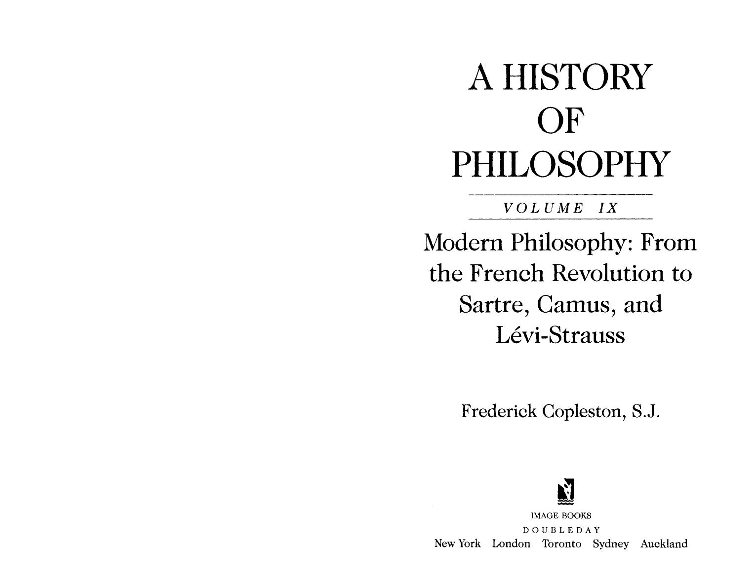 A History of Philosophy: Volume IX: Modern Philosophy from the French Revolution to Sartre, Camus, and Levi-Strauss by Frederick Copleston