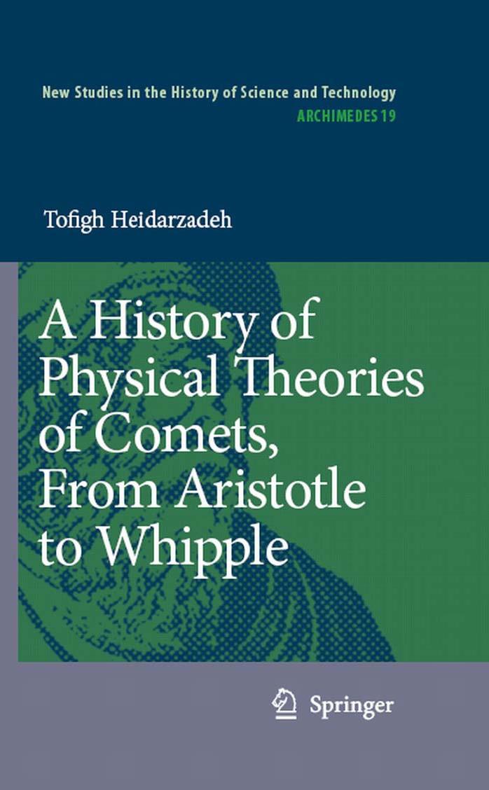 A History of Physical Theories of Comets, From Aristotle to Whipple by Tofigh Heidarzadeh