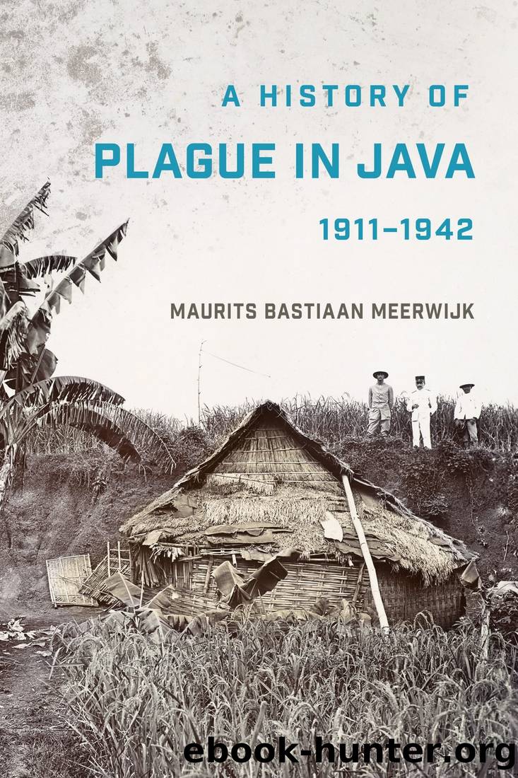 A History of Plague in Java, 1911â1942 by Maurits Bastiaan Meerwijk
