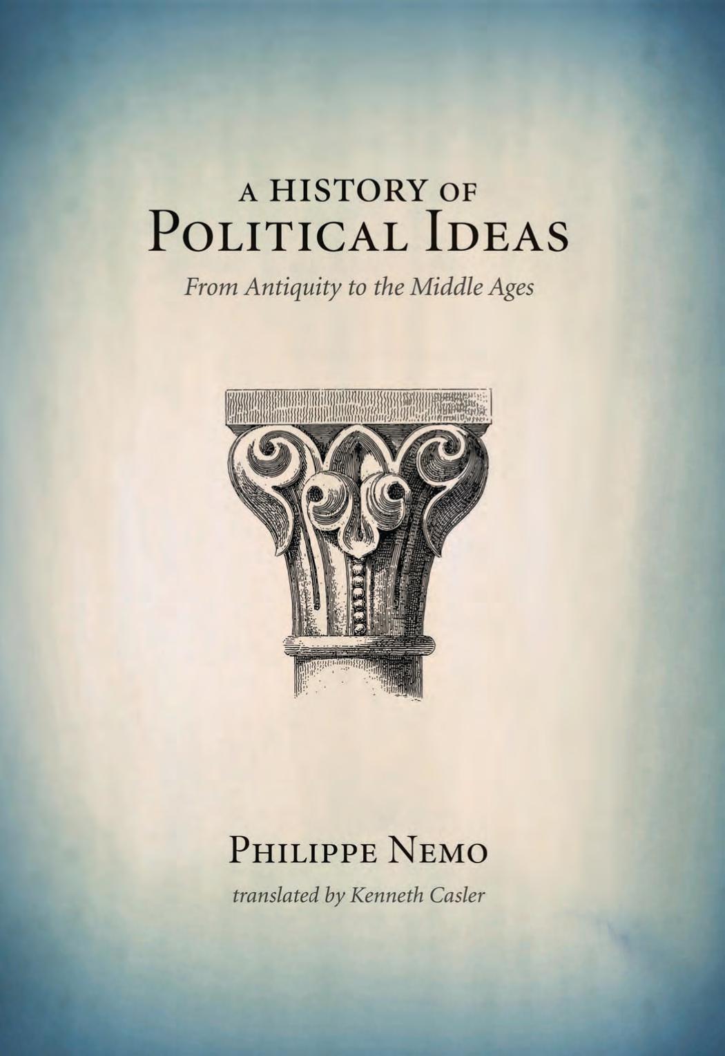 A History of Political Ideas from Antiquity to the Middle Ages by Philippe Nemo Kenneth Casler (trans)