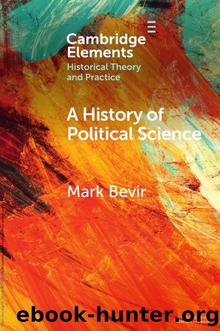A History of Political Science (Elements in Historical Theory and Practice) by Mark Bevir