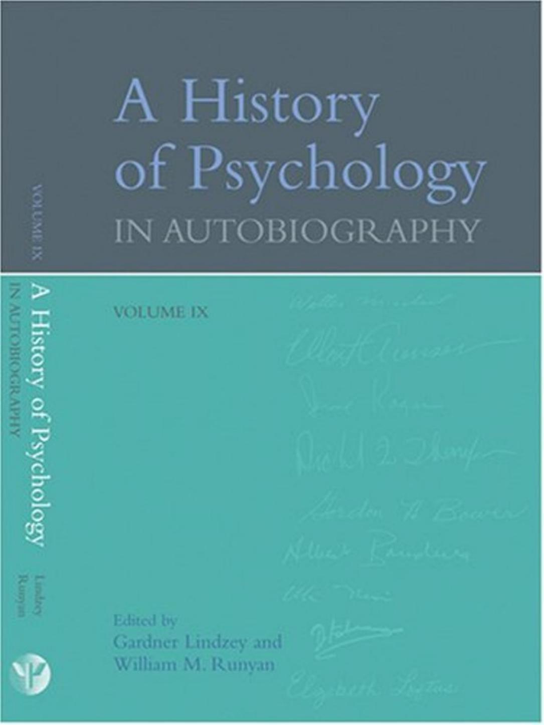 A History of Psychology in Autobiography, Vol. 9 (History of Psychology in Autobiography) by Gardner Lindzey William McKinley Runyan