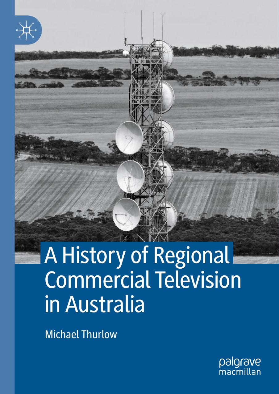 A History of Regional Commercial Television in Australia by Michael Thurlow