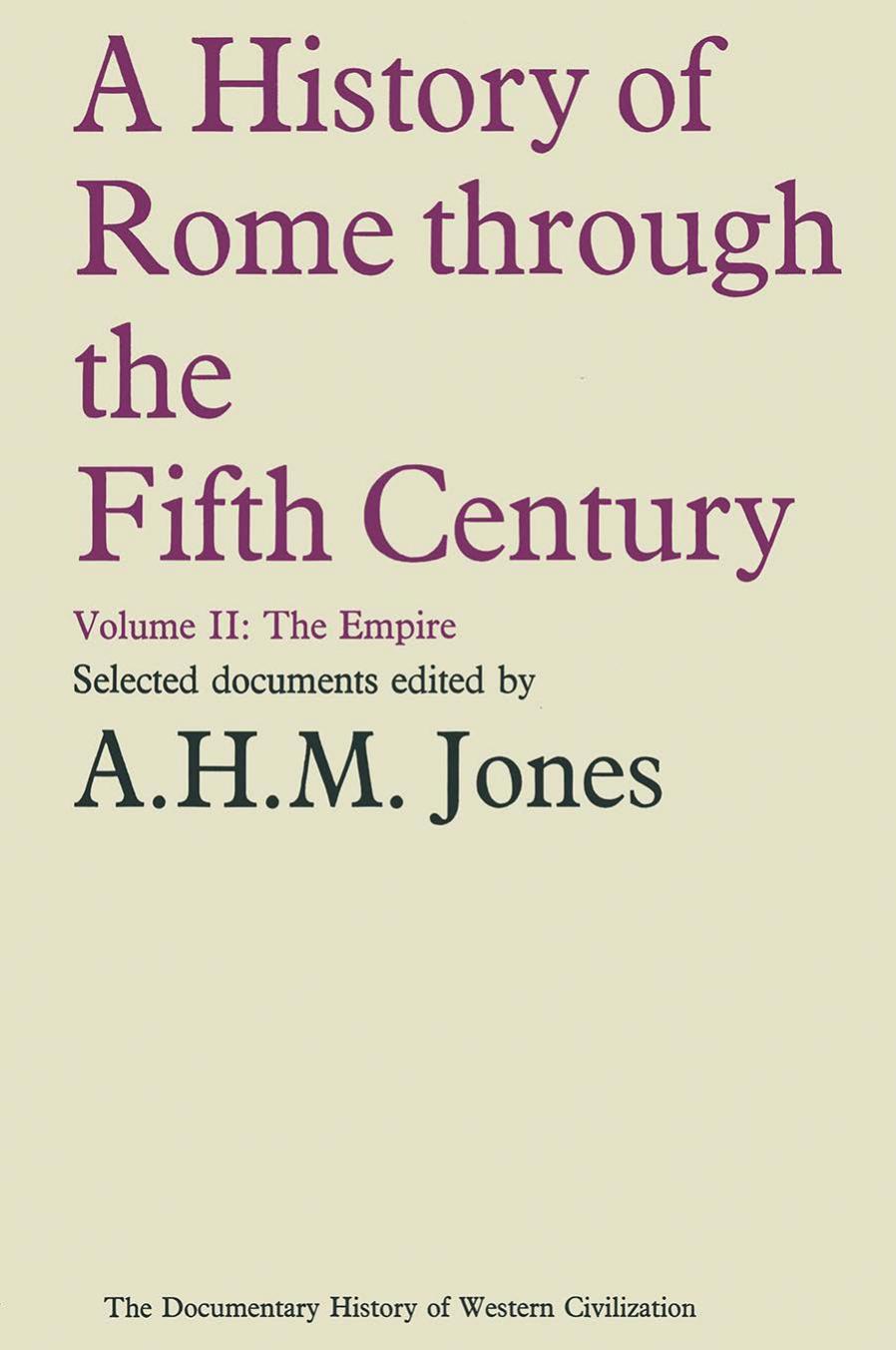 A History of Rome through the Fifth Century: Volume II: The Empire by A. H. M. Jones (eds.)