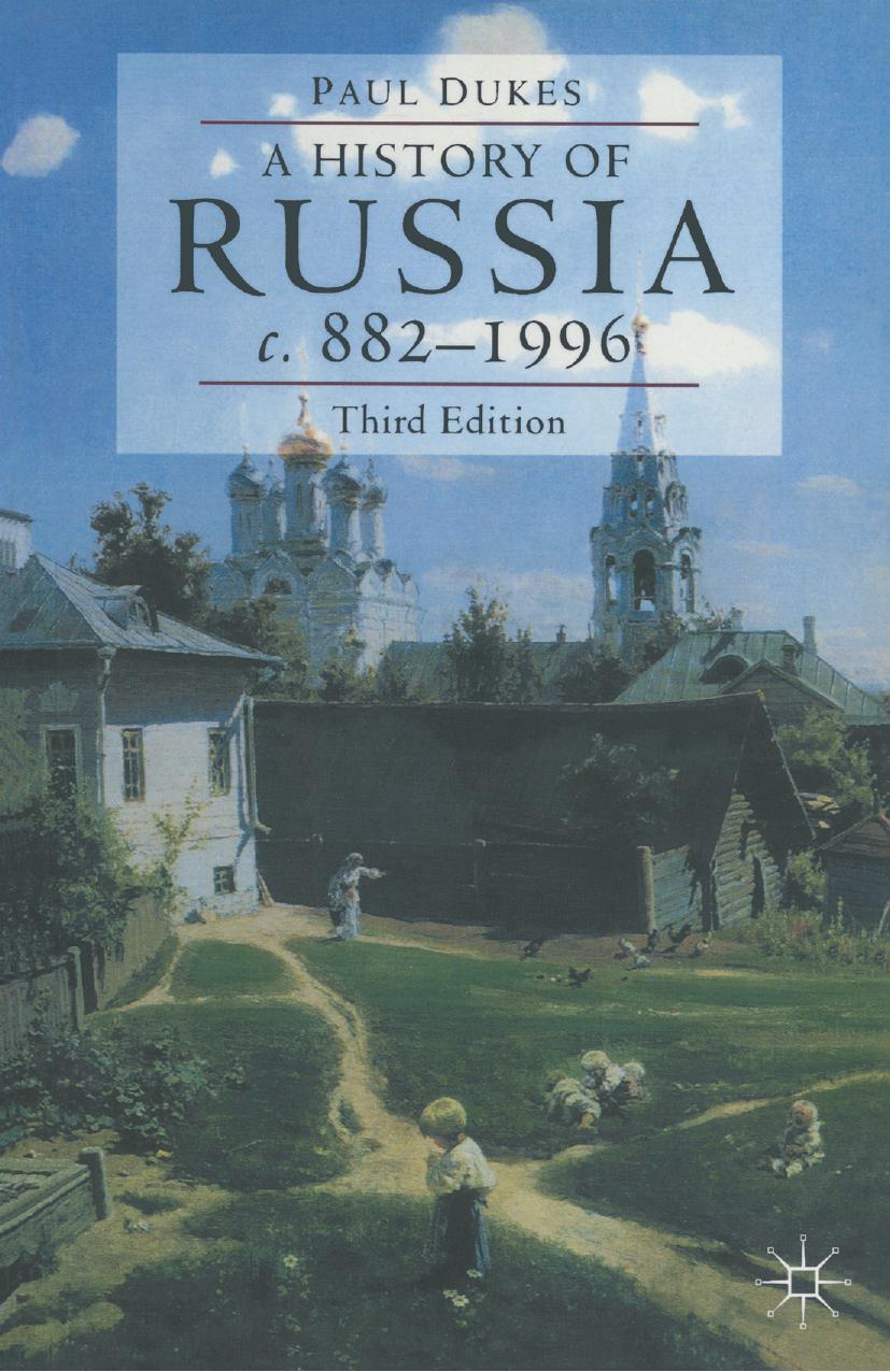 A History of Russia: Medieval, Modern, Contemporary c. 882â1996 by Paul Dukes (auth.)