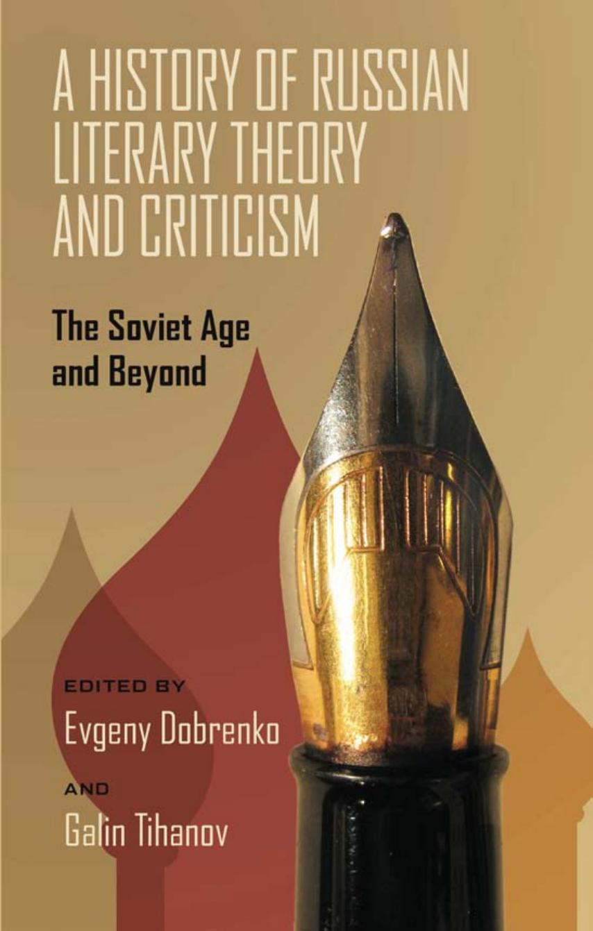 A History of Russian Literary Theory and Criticism: The Soviet Age and Beyond by Unknow