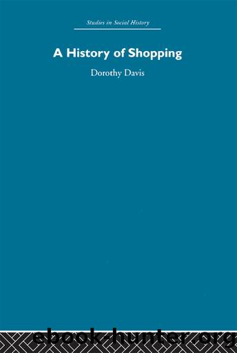 A History of Shopping by Dorothy Davis