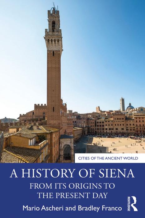 A History of Siena: From Its Origins to the Present Day by Mario Ascheri; Brad Franco