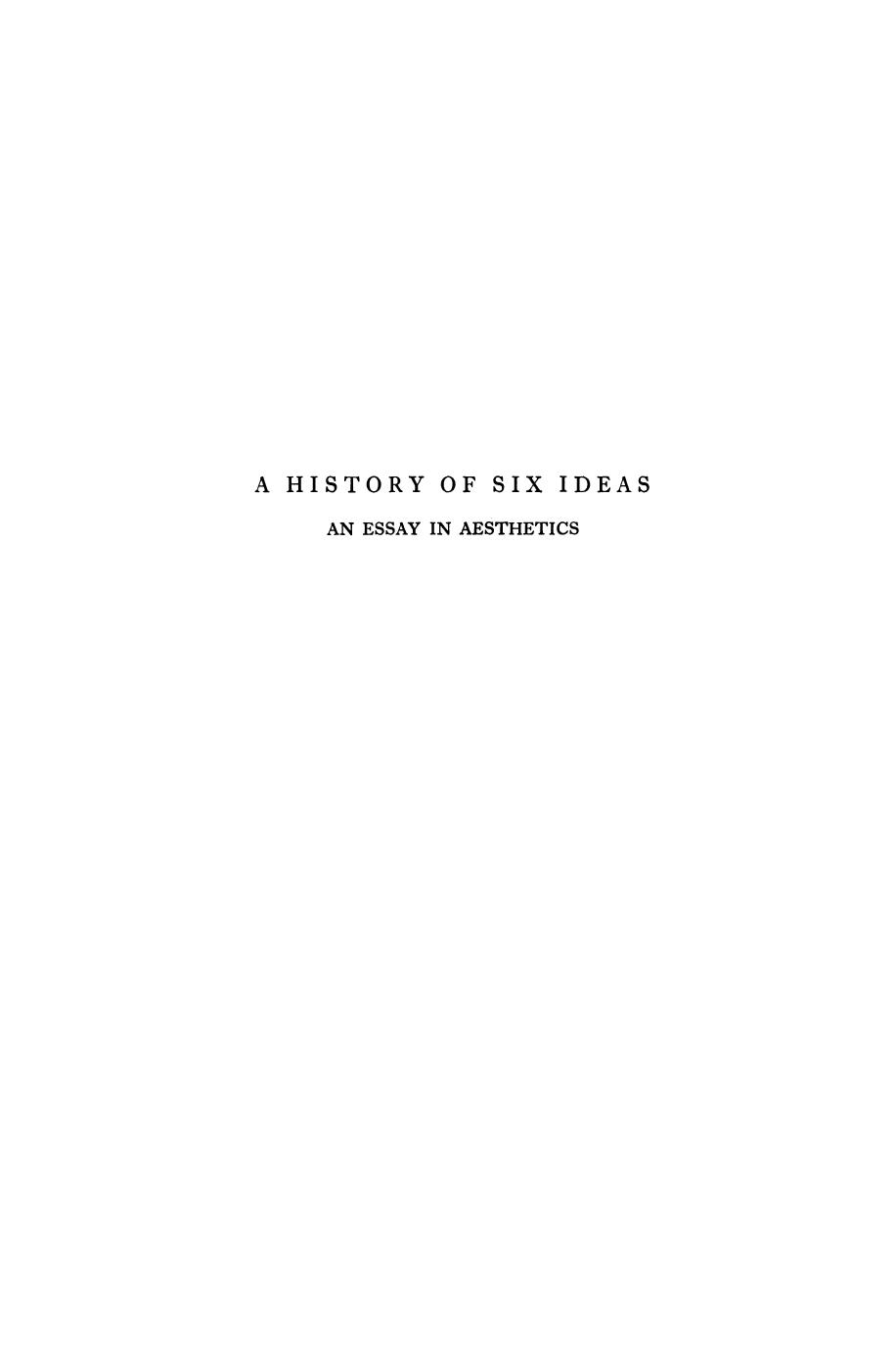 A History of Six Ideas: An Essay in Aesthetics by Władysław Tatarkiewicz (auth.)
