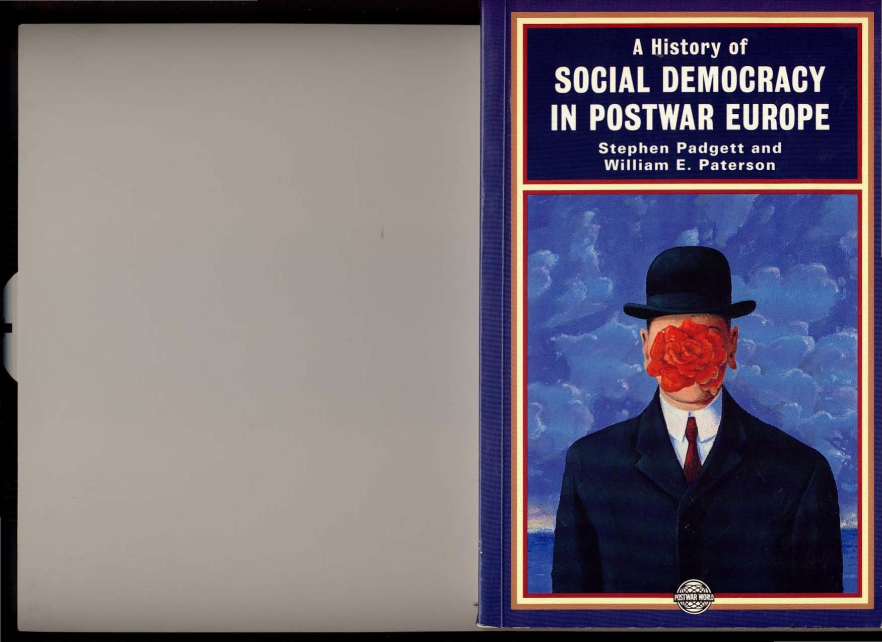 A History of Social Democracy in Postwar Europe (The Postwar World) by Stephen Padgett William E. Paterson
