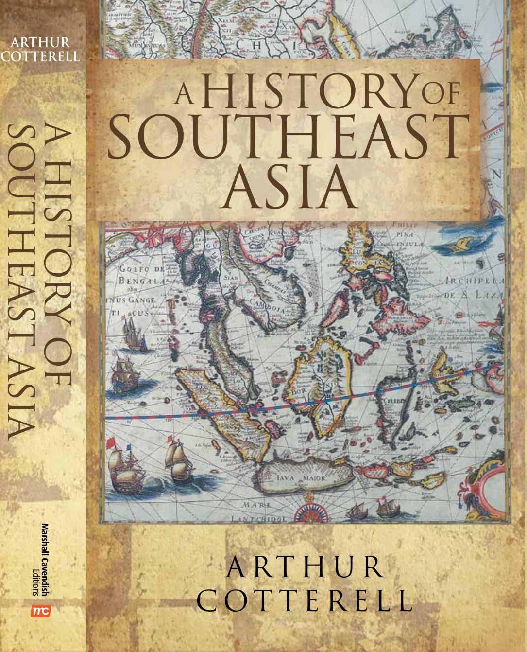 A History of South East Asia by Arthur Cotterell