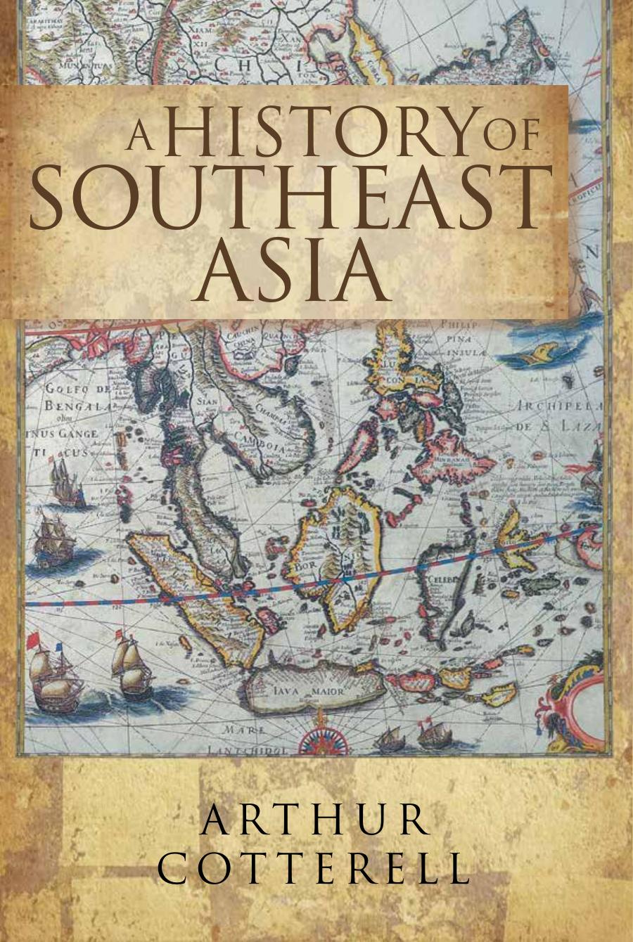 A History of Southeast Asia by Arthur Cotterell