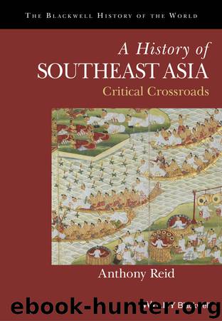 A History of Southeast Asia by Reid Anthony; Moore Robert;
