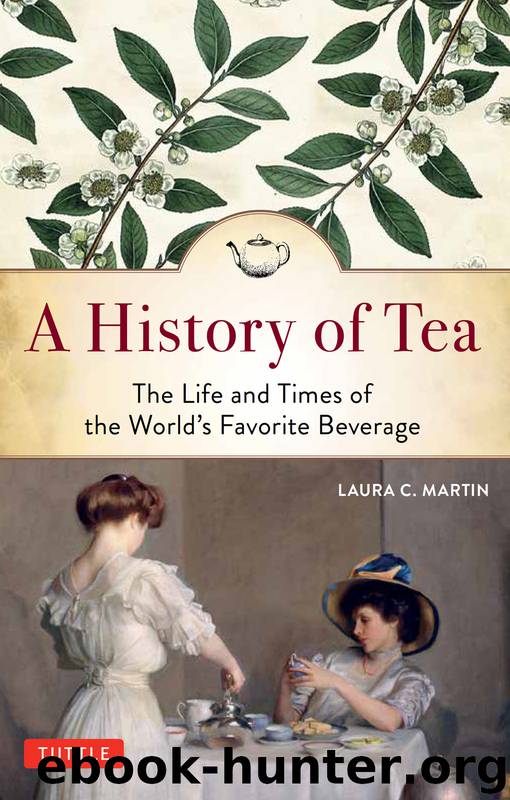 A History of Tea by Laura C. Martin