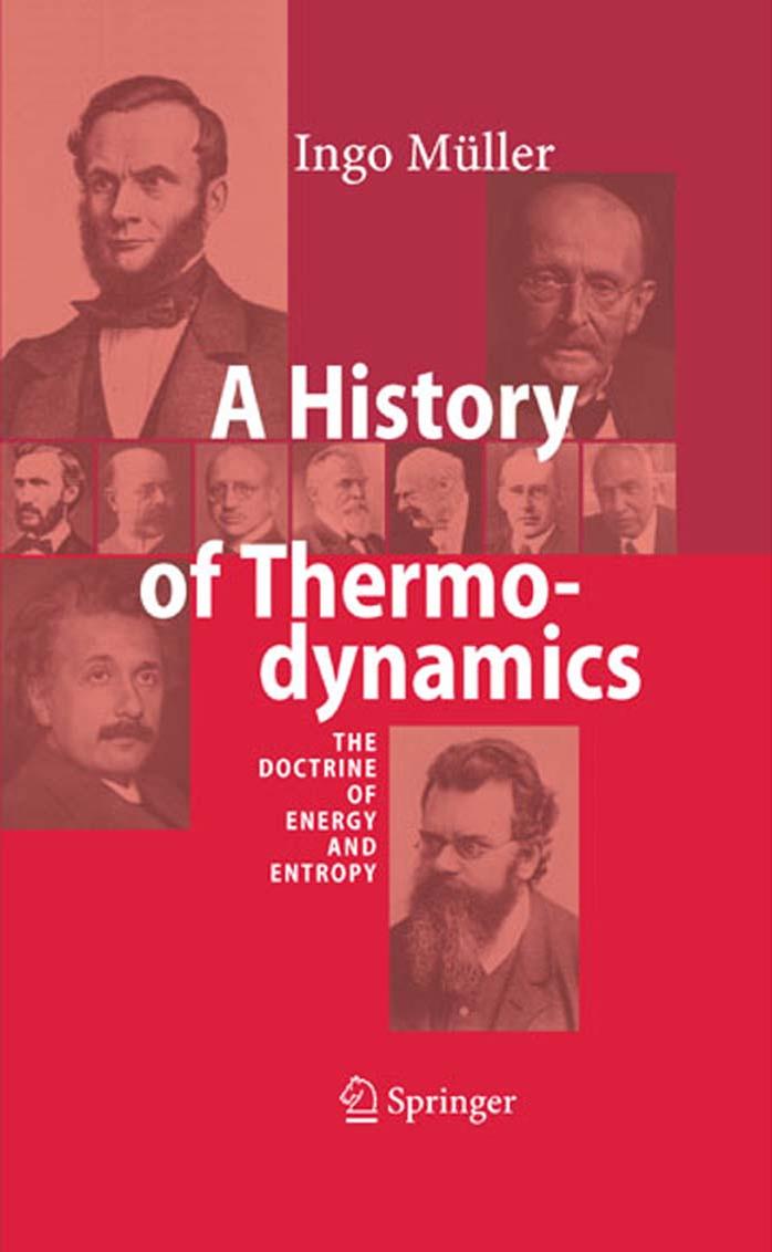 A History of Thermodynamics: The Doctrine of Energy and Entropy by Ingo Muller (Author)