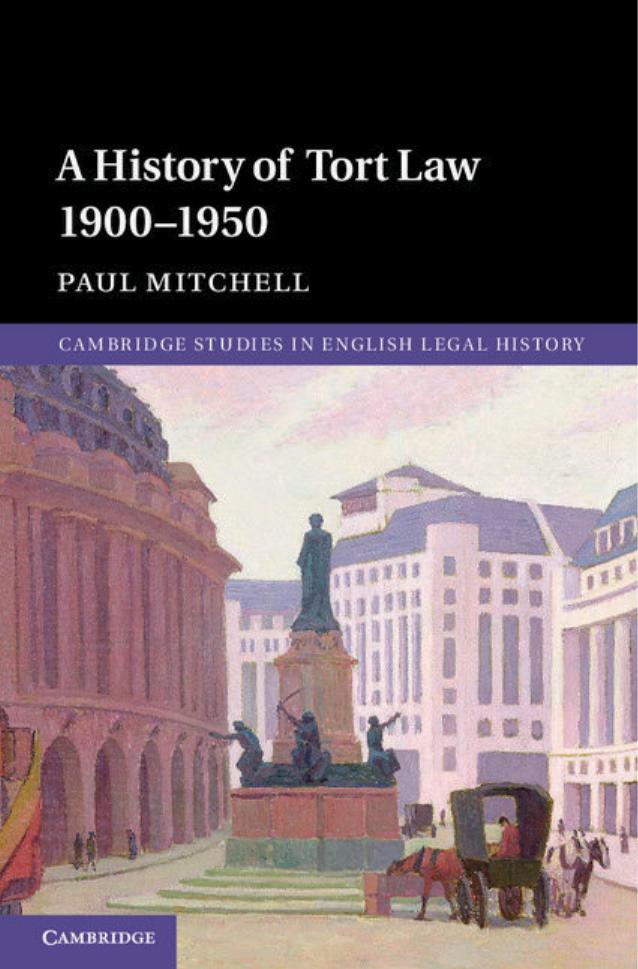 A History of Tort Law 1900-1950 by Paul Mitchell