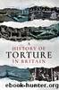 A History of Torture in Britain by Simon Webb