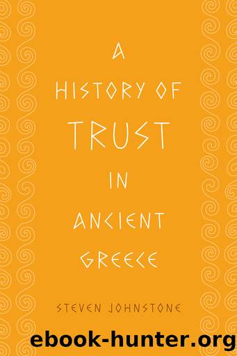 A History of Trust in Ancient Greece by Steven Johnstone;