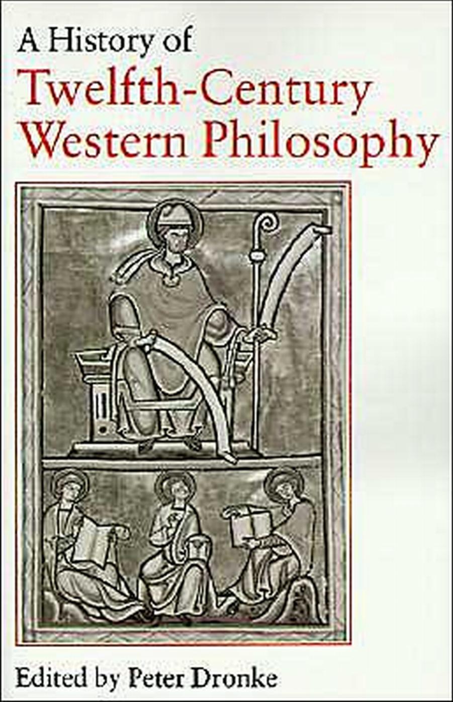 A History of Twelfth-Century Western Philosophy by Peter Dronke