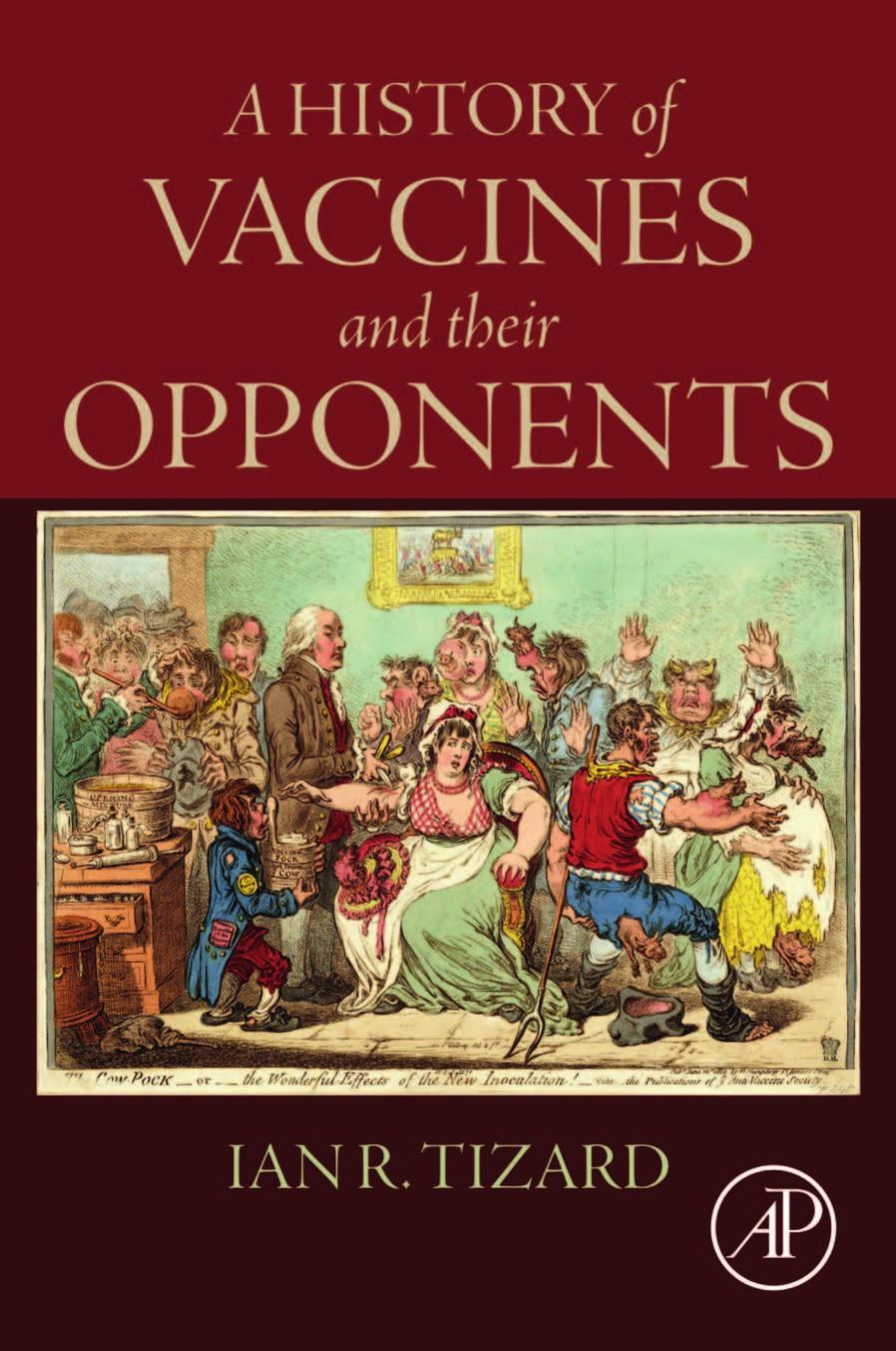 A History of Vaccines and their Opponents by Ian R. Tizard