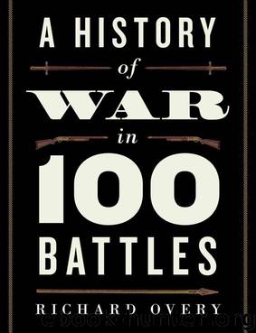 A History of War in 100 Battles by Richard Overy