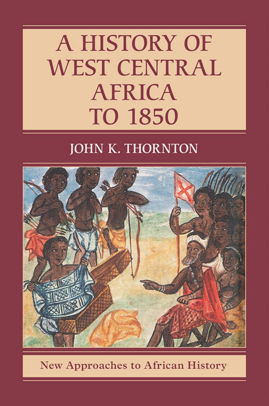 A History of West Central Africa to 1850 by Unknown