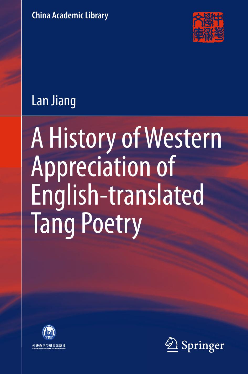 A History of Western Appreciation of English-translated Tang Poetry by Lan Jiang